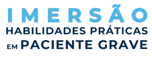 Imersão Habilidades Práticas em Paciente Grave